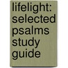 Lifelight: Selected Psalms Study Guide door Paul Grime