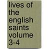 Lives of the English Saints Volume 3-4 door John Henry Newman