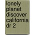 Lonely Planet Discover California Dr 2