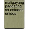Maligayang Pagdating Sa Estados Unidos by United States Government