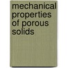 Mechanical Properties of Porous Solids door Oleg Prokopiev