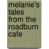 Melanie's Tales From The Roadburn Cafe by Melanie Safka