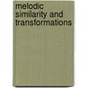 Melodic similarity and transformations door Ludger Hofmann-Engl