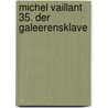 Michel Vaillant 35. Der Galeerensklave door Jean Graton