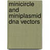 Minicircle And Miniplasmid Dna Vectors by Martin Schleef