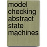 Model Checking Abstract State Machines door Kirsten Winter