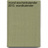 Mond-Wochenkalender 2013. Wandkalender by Helga Föger