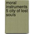 Moral Instruments 5 City Of Lost Souls