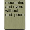 Mountains And Rivers Without End: Poem door Gary Snyder