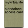 MyVirtualLife - Standalone Access Card by Janine Buckner