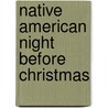 Native American Night Before Christmas door Gary Robinson