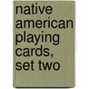 Native American Playing Cards, Set Two door Lynn Araujo