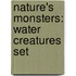 Nature's Monsters: Water Creatures Set