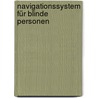 Navigationssystem für blinde Personen by Bettina Pressl