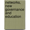 Networks, New Governance and Education door Stephen J. Ball