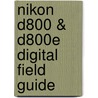 Nikon D800 & D800E Digital Field Guide door Randall Thomas