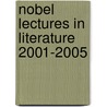Nobel Lectures In Literature 2001-2005 door Horace Engdahl