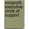 Nonprofit Executive: Circle of Support door Noreen Elbert