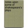 Notes Upon Some of Shakespeare's Plays door Fanny Kemble