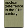 Nuclear Deterrence in the 21st Century by Therese Delpech