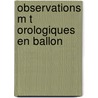 Observations M T Orologiques En Ballon door Gaston Tissandier