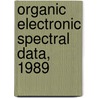 Organic Electronic Spectral Data, 1989 by Jp Phillips
