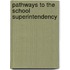Pathways to the School Superintendency