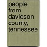 People From Davidson County, Tennessee by Not Available