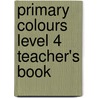 Primary Colours Level 4 Teacher's Book door Diana Hicks