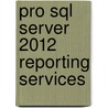Pro Sql Server 2012 Reporting Services by Shawn McGehee