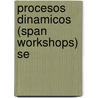 Procesos Dinamicos (Span Workshops) Se by George C. Philippatos