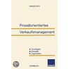 Prozessorientiertes Verkaufsmanagement door Jürgen Witte