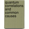 Quantum Correlations and Common Causes door Adrian Wüthrich