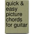 Quick & Easy Picture Chords for Guitar