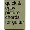 Quick & Easy Picture Chords for Guitar door Sam Martin
