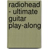 Radiohead - Ultimate Guitar Play-Along door Radiohead