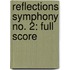Reflections Symphony No. 2: Full Score