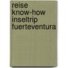 Reise Know-How InselTrip Fuerteventura door Dieter Schulze