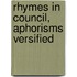 Rhymes in Council, Aphorisms Versified