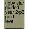 Rigby Star Guided Year 2/P3 Gold Level door Narinder Dhami