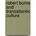 Robert Burns And Transatlantic Culture