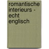 Romantische Interieurs - echt englisch by Robert Obyrne