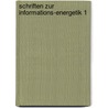 Schriften zur Informations-Energetik 1 door Reinhard R. Köcher