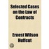 Selected Cases on the Law of Contracts