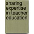 Sharing Expertise in Teacher Education