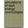 Simulations of Dark Energy Cosmologies door Elise Jennings