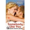 Somebody Like You: A Sugar Shack Novel by Candis Terry