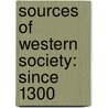 Sources of Western Society: Since 1300 door John Beeler