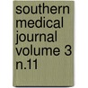 Southern Medical Journal Volume 3 N.11 door Southern Medical Association