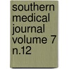 Southern Medical Journal Volume 7 N.12 door Southern Medical Association